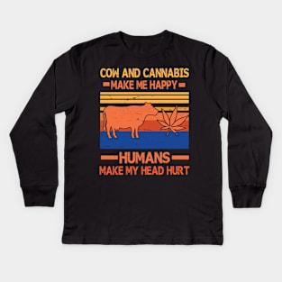 Cow And Cannabis Make Me Happy Humans Make My Head Hurt Happy Father Parent July 4th Summer Day Kids Long Sleeve T-Shirt